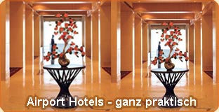 Airport Hotels - ganz praktisch